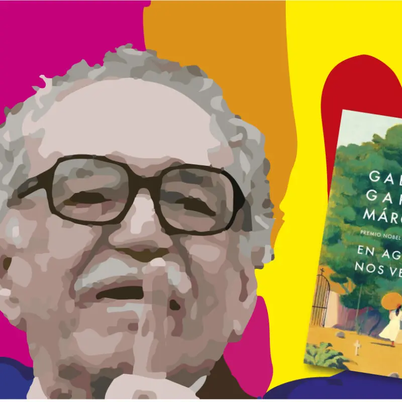 «En Agosto nos vemos» con Gabriel García Márquez